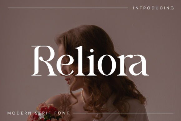Reliora: The Elegant Serif Typeface for Modern Editorial Design