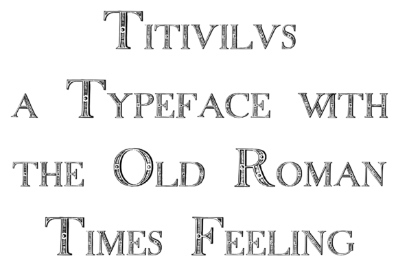 Titivilus Typeface: A Designer’s Journey with an Elegant Serif